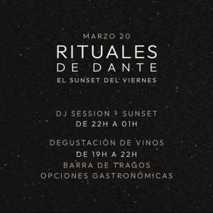 RITUALES DE DANTE, VIERNES DE SUNSET MENDOZA. 20/03