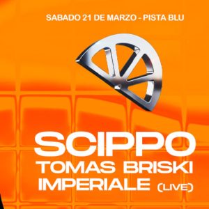 21.03 | CITRUS presenta: SCIPPO + Tomas Briski + Imperiale