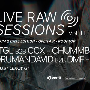 Live Raw Sessions Vol. III [Drum & Bass Edition] | by LTGL Records en Niceto Bar