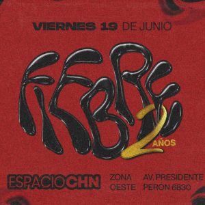 FIEBRE FIESTA en ESPACIO CHN 19/06