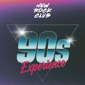 NEW ROCK CLUB - 90´S EXPERIENCE