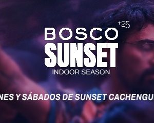 SÁBADO CACHENGUE BY BOSCO SUNSET 20/06