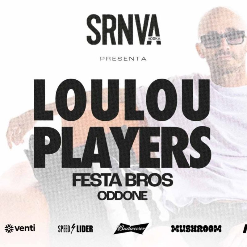 SRNV y 2GTHR Pres: LOULOU PLAYERS, FESTA BROS @ Morocco, Viernes 05.06